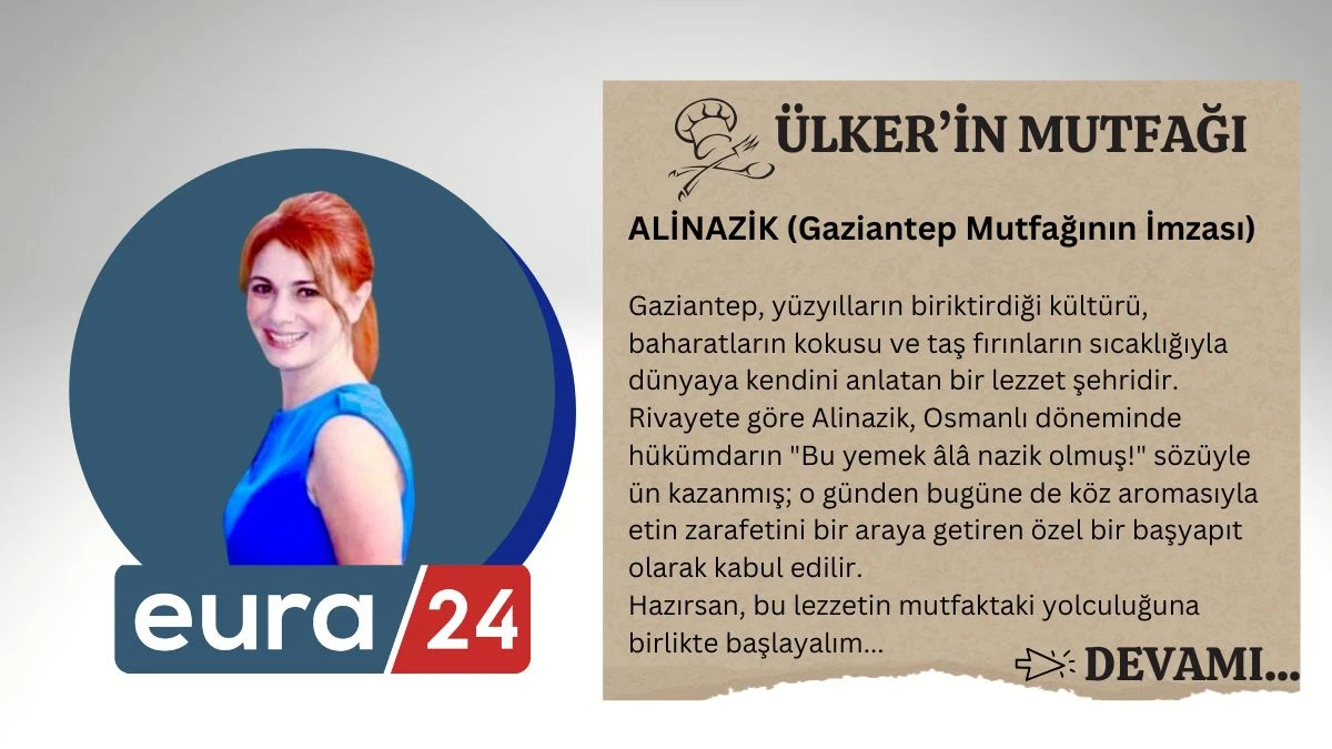 ALİNAZİK (Gaziantep Mutfağının İmzası)