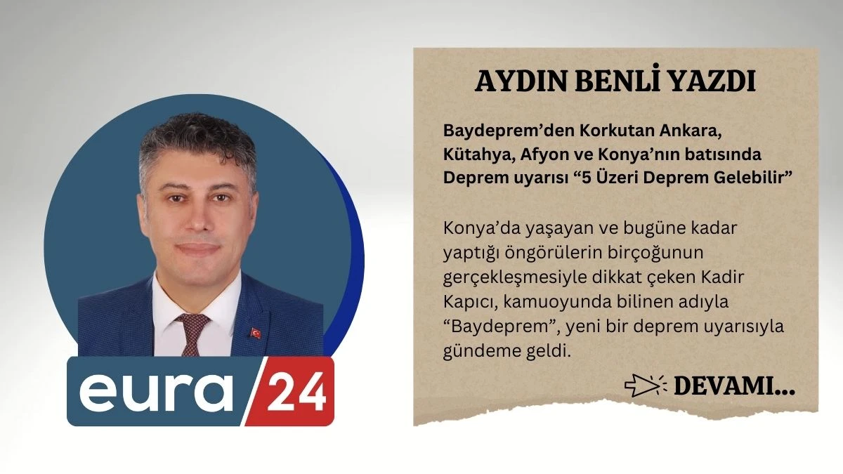 Baydeprem’den Korkutan Ankara, Kütahya, Afyon ve Konya’nın batısında Deprem uyarısı “5 Üzeri Deprem Gelebilir”
