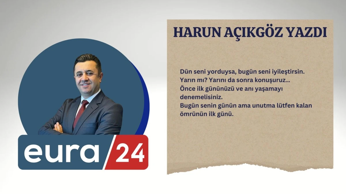 Hayatının Geri Kalanının İlk Günü