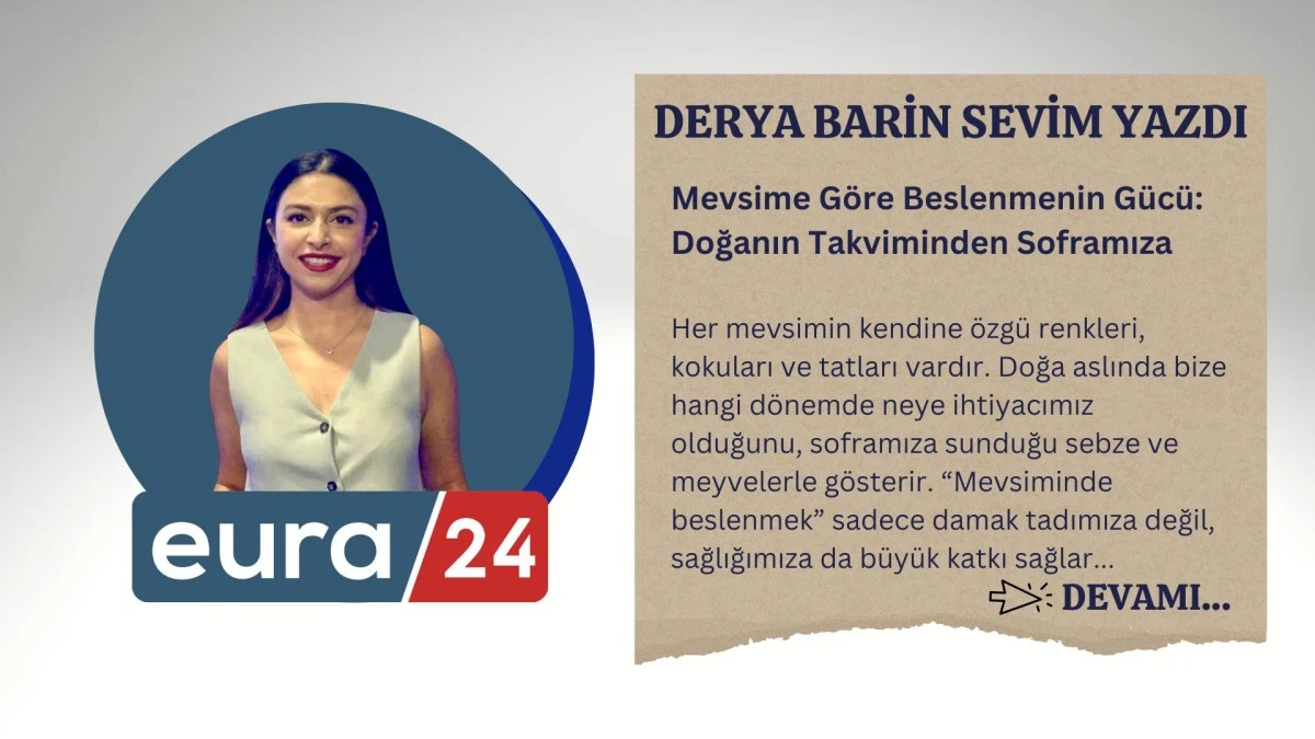 Mevsime Göre Beslenmenin Gücü: Doğanın Takviminden Soframıza