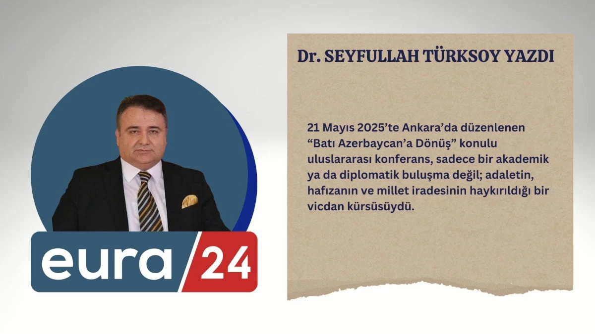 Batı Azerbaycan İçin Diriliş Bildirisi: Ankara’dan Yükselen Ses