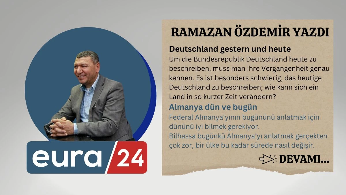 Deutschland gestern und heute - Almanya dün ve bugün 