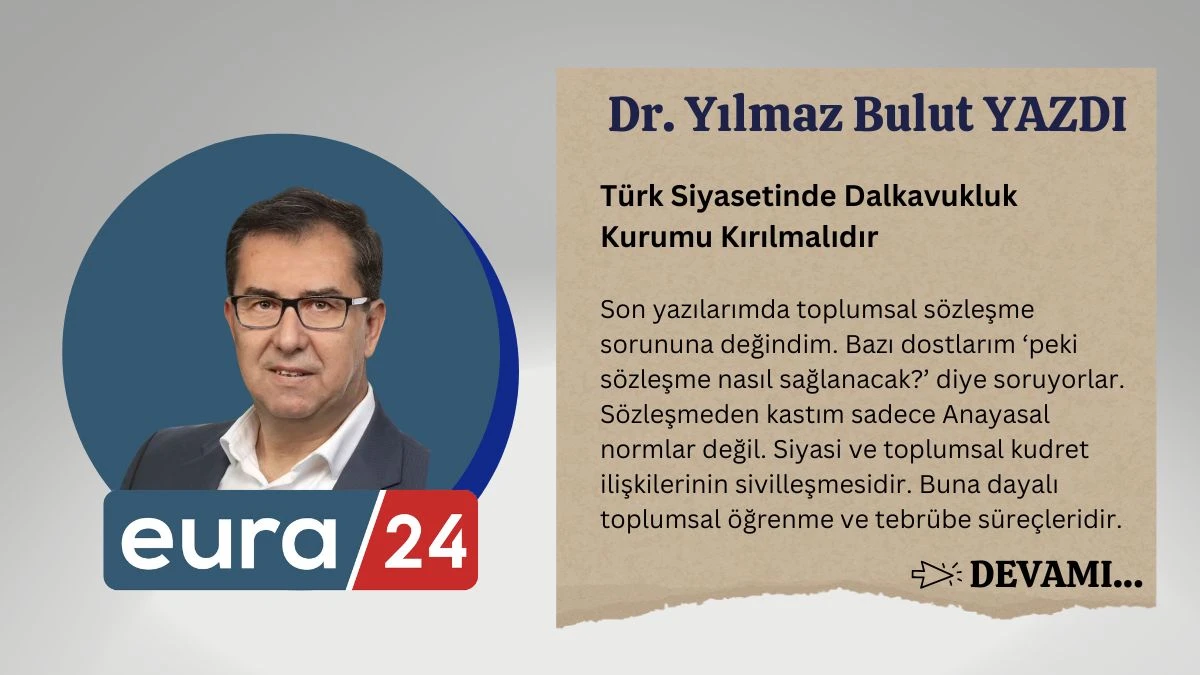 Türk Siyasetinde Dalkavukluk Kurumu Kırılmalıdır
