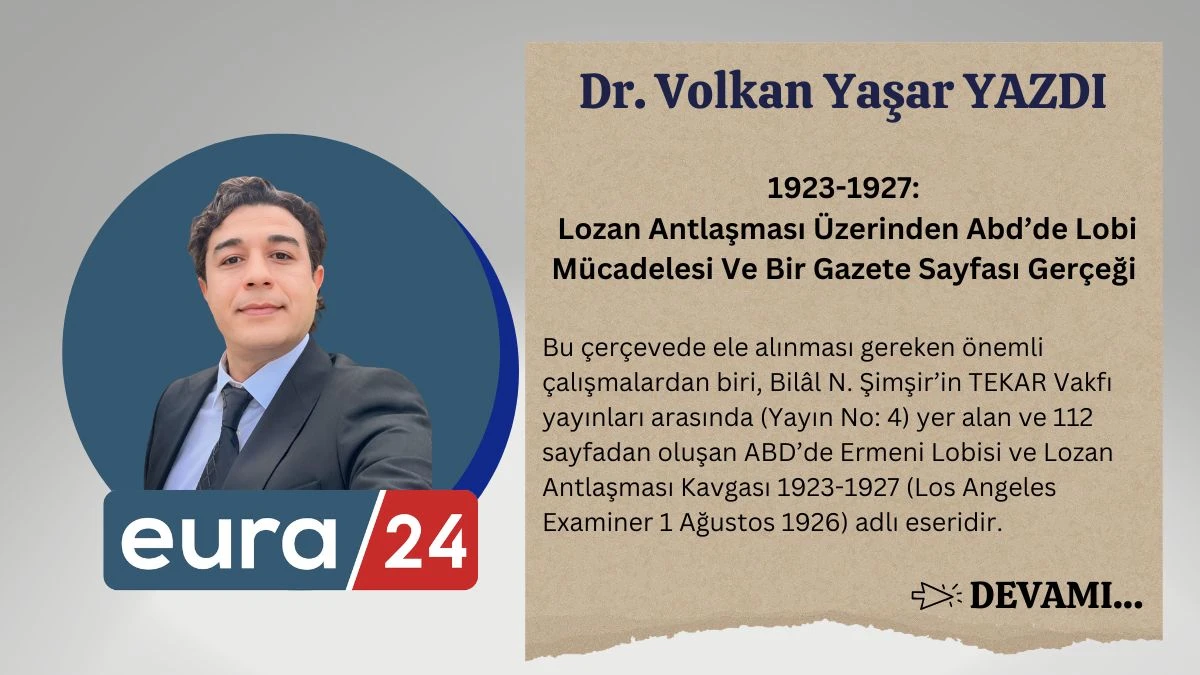 1923-1927: Lozan Antlaşması &Uuml;zerinden ABD&rsquo;de Lobi M&uuml;cadelesi Ve Bir Gazete Sayfası Ger&ccedil;eği
