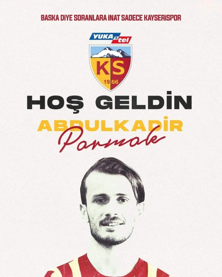 Abdulkadir Parmak Kayserispor’da
