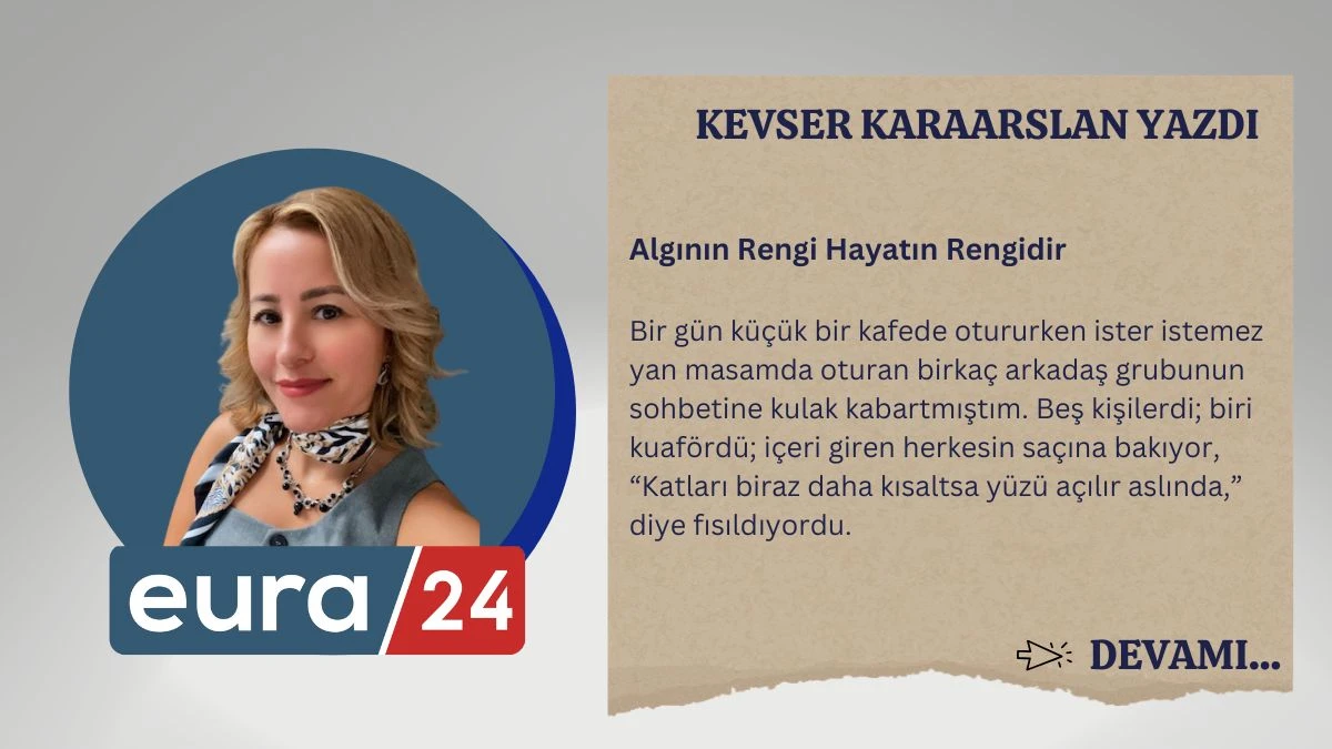 Algının Rengi Hayatın Rengidir