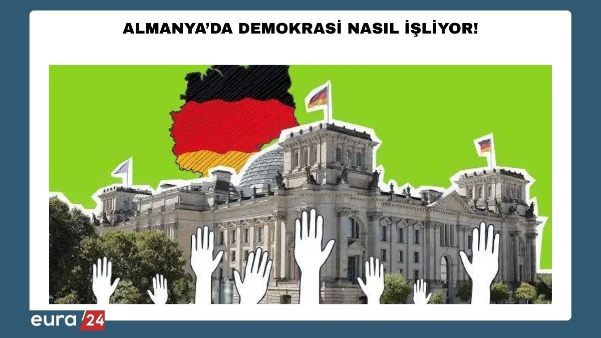Almanya&rsquo;da Demokrasi Nasıl İşliyor?