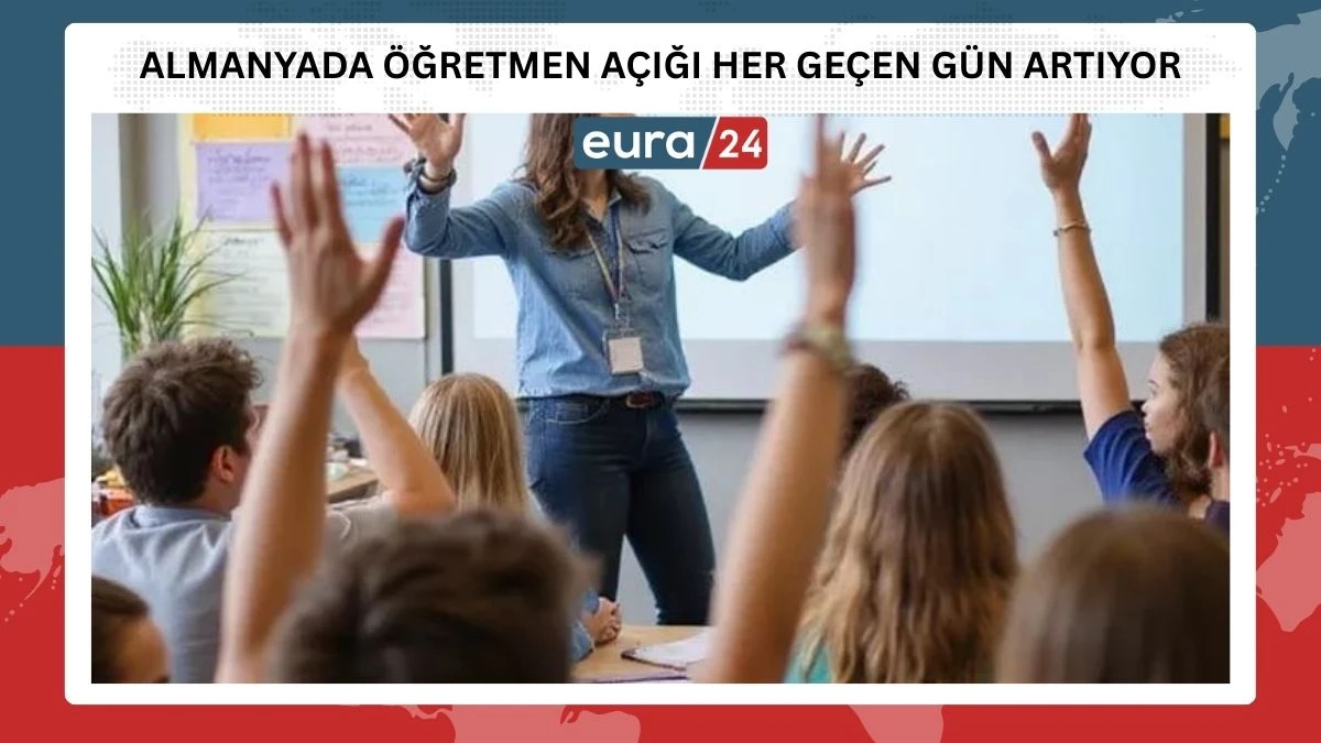 Almanya&rsquo;da &Ouml;ğretmen A&ccedil;ığı Her Ge&ccedil;en G&uuml;n Artıyor