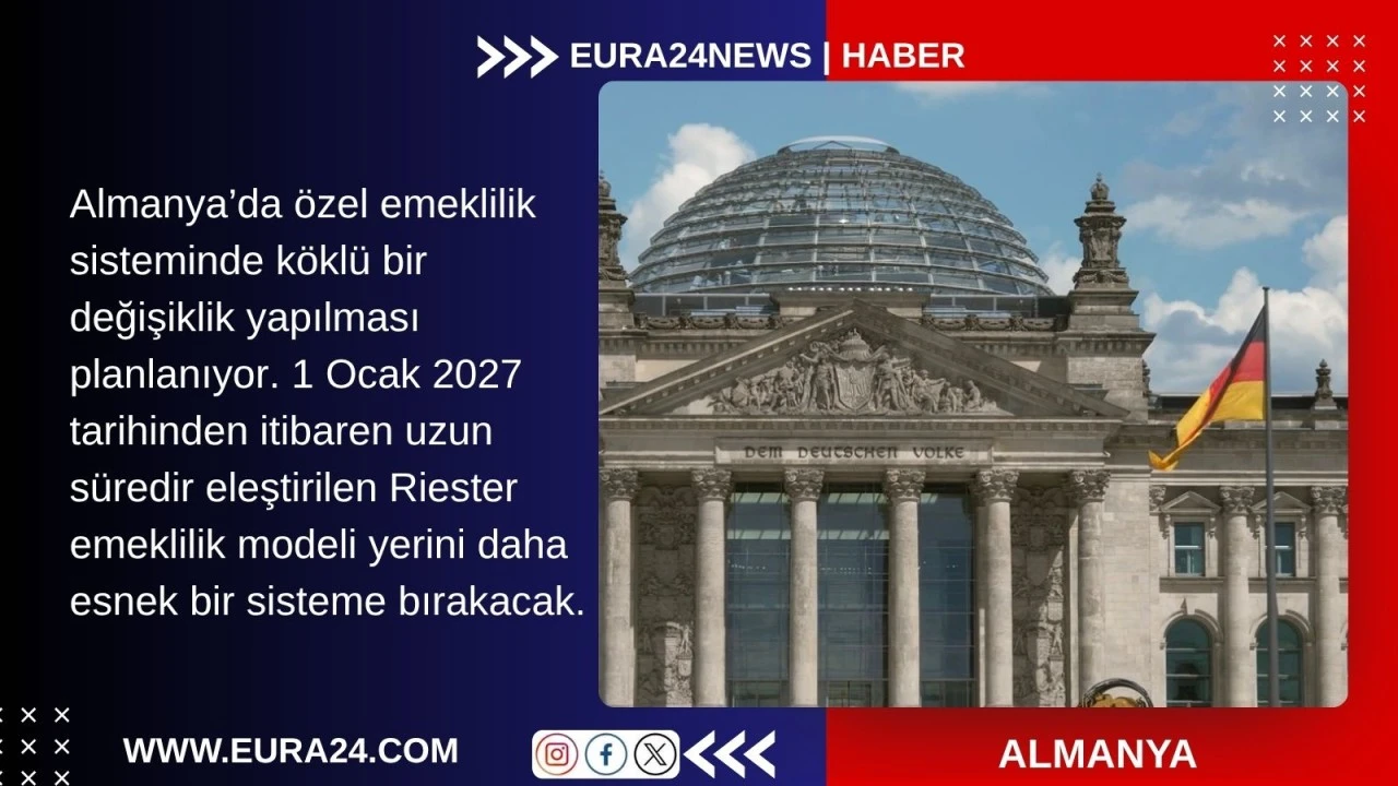 Almanya&rsquo;da &Ouml;zel Emeklilikte Yeni D&ouml;nem Başlıyor  