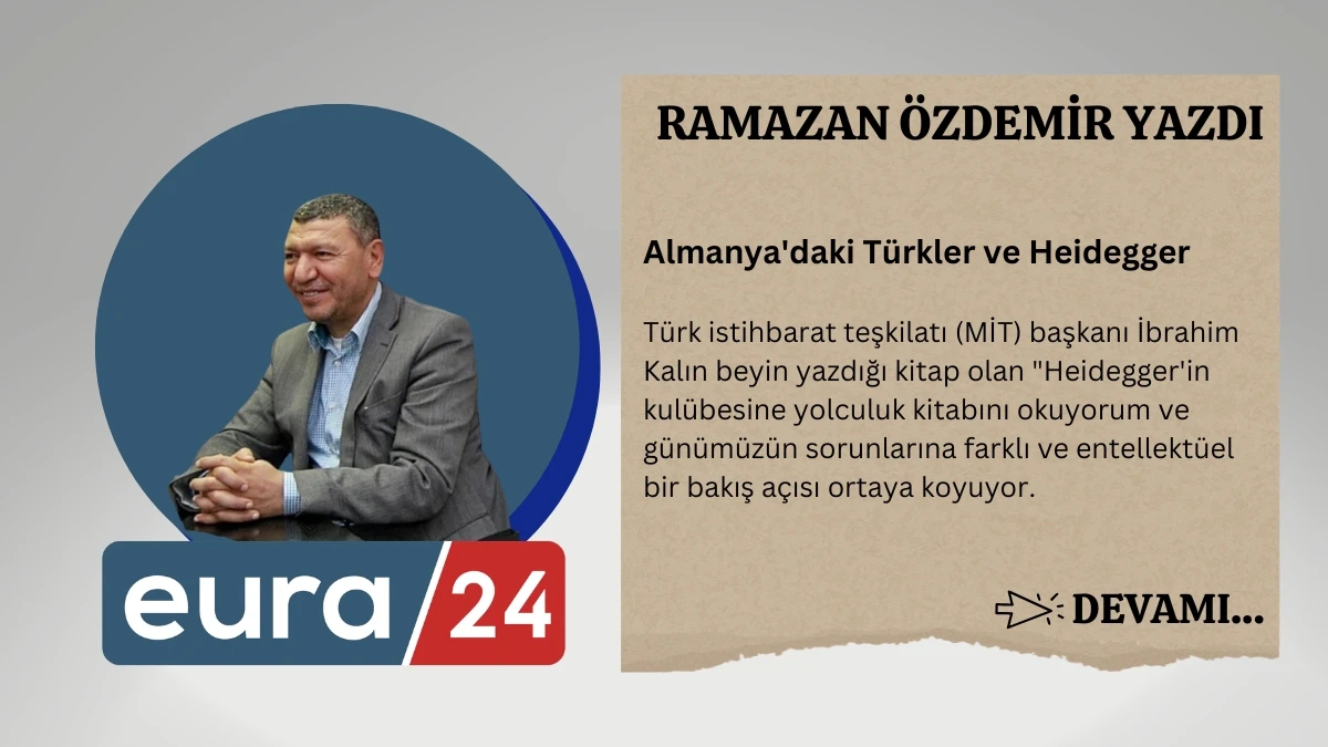 Almanya'daki T&uuml;rkler ve Heidegger