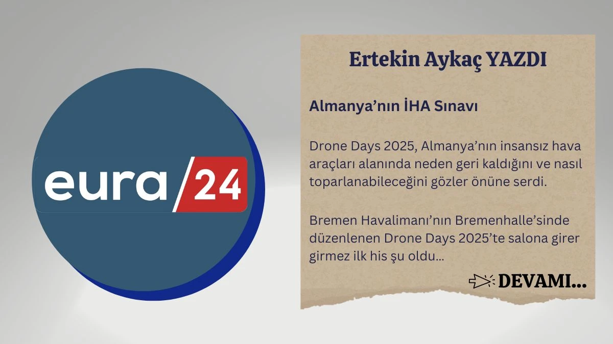 Almanya’nın İHA Sınavı