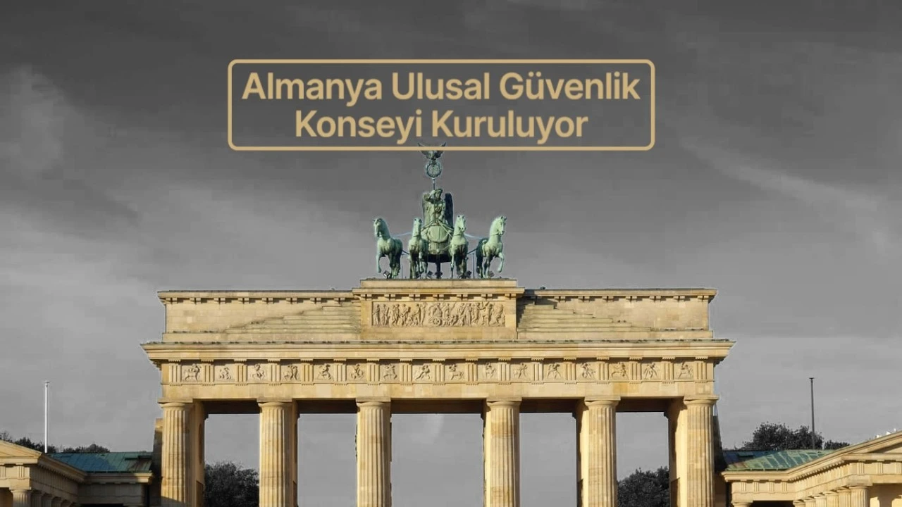 Almanya “Ulusal Güvenlik Konseyi” Kurma Kararı Aldı