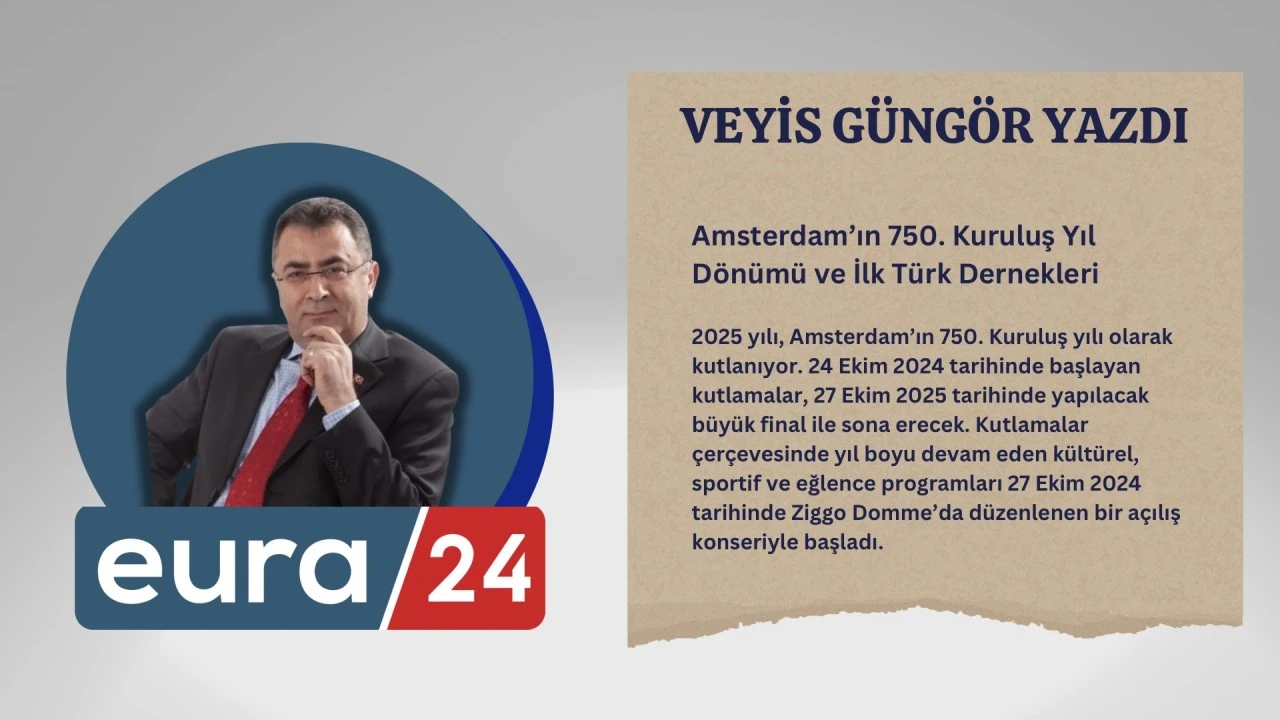 Amsterdam’ın 750. Kuruluş Yıl Dönümü ve İlk Türk Dernekleri