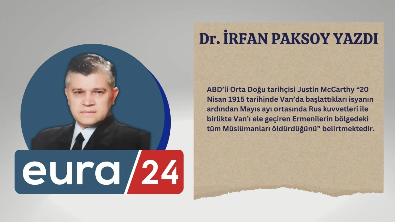Asılsız Ermeni İddiaları-2 (Van'daki Katliam ve McCarthy'nin Tespitleri