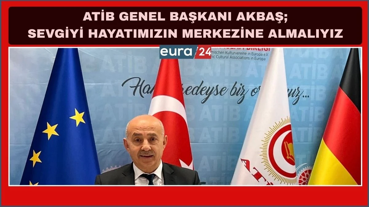 ATİB Genel Başkanı Ali Paşa Akbaş; Sevgi İle Daha G&uuml;&ccedil;l&uuml; Bir Toplum İnşa Edebiliriz.