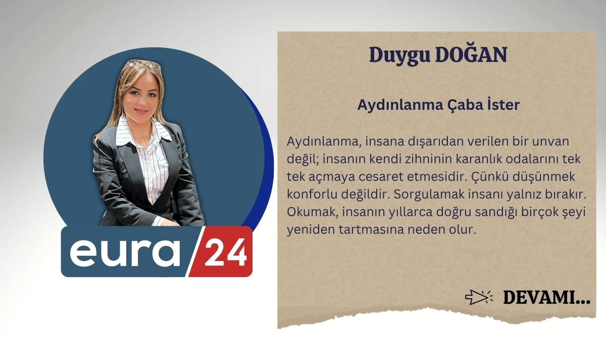 Aydınlanma &Ccedil;aba İster