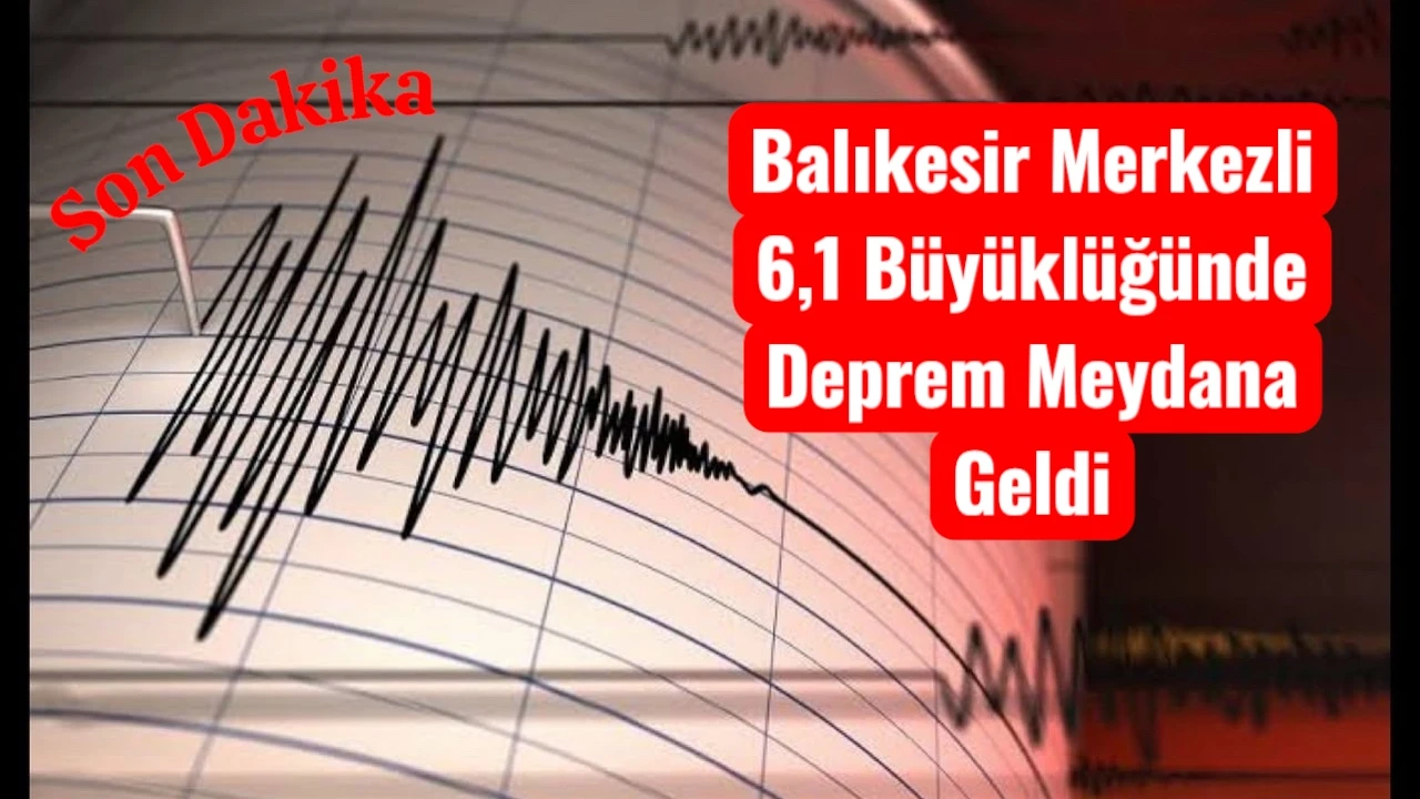 Balıkesir Sındırgı’da 6,1 Büyüklüğünde Deprem
