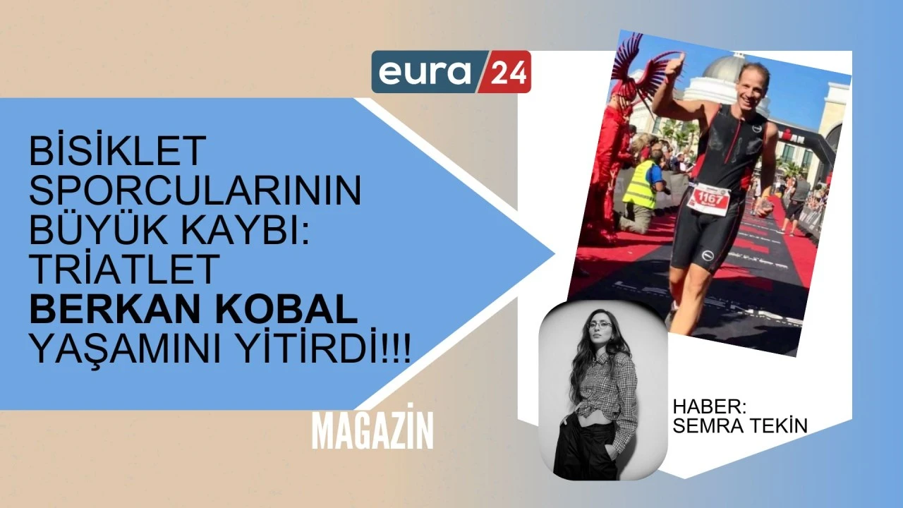 Bisiklet Sporcularının Büyük Kaybı: Triatlet Berkan Kobal Yaşamını Yitirdi!!!