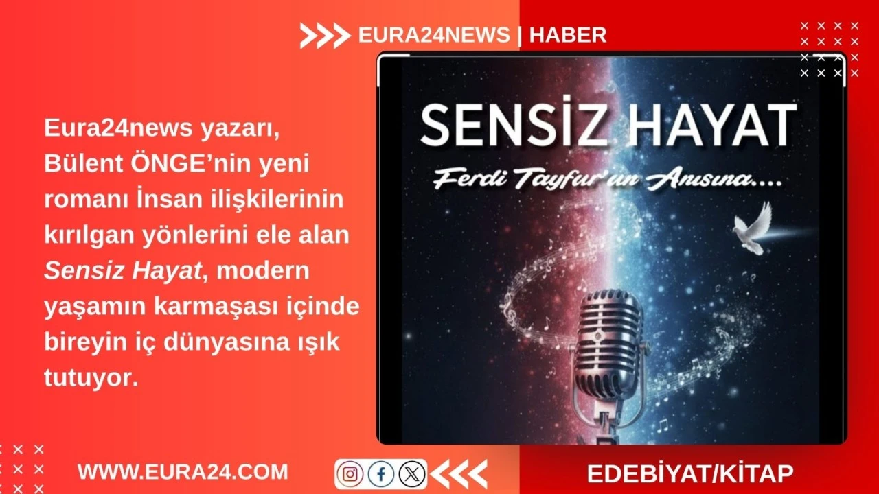 B&uuml;lent &Ouml;nge&rsquo;den Ferdi Tayfur Anısına Duygusal Bir Roman: &ldquo;Sensiz Hayat&rdquo;