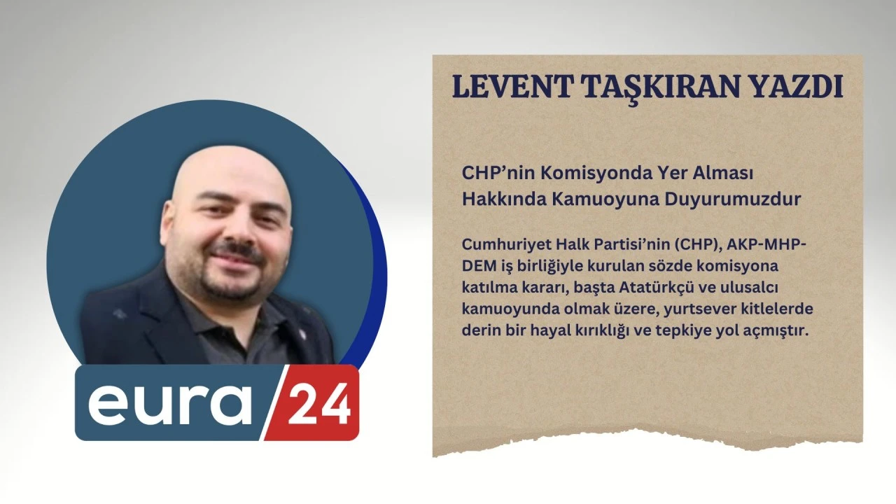 CHP’nin Komisyonda Yer Alması Hakkında Kamuoyuna Duyurumuzdur