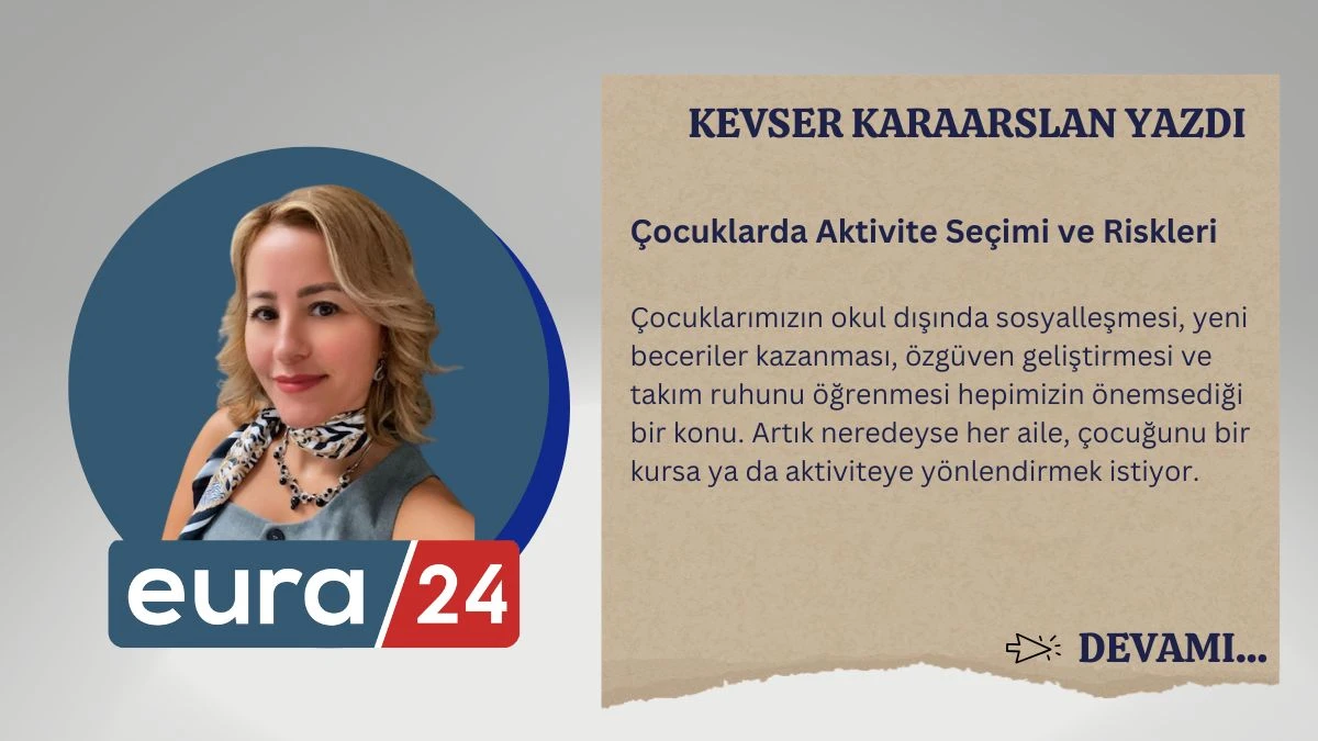 &Ccedil;ocuklarda Aktivite Se&ccedil;imi ve Riskleri