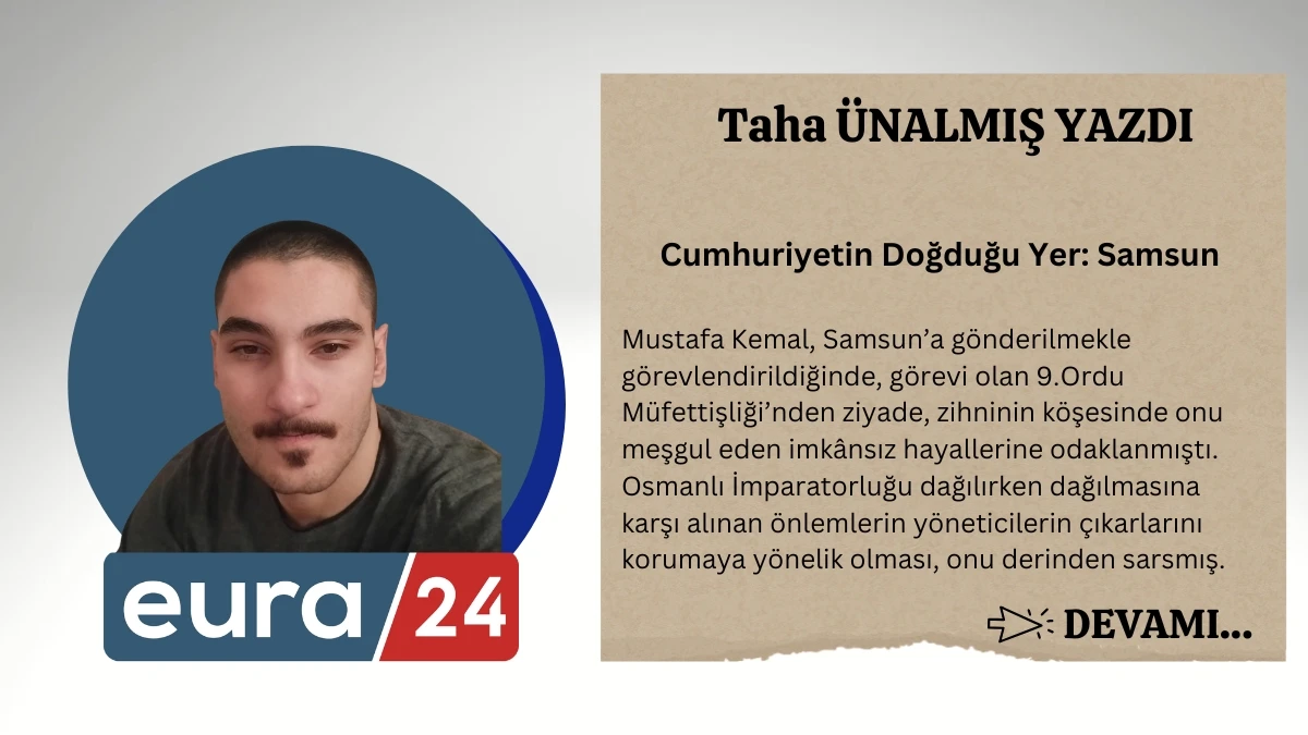 Cumhuriyetin Doğduğu Yer: Samsun