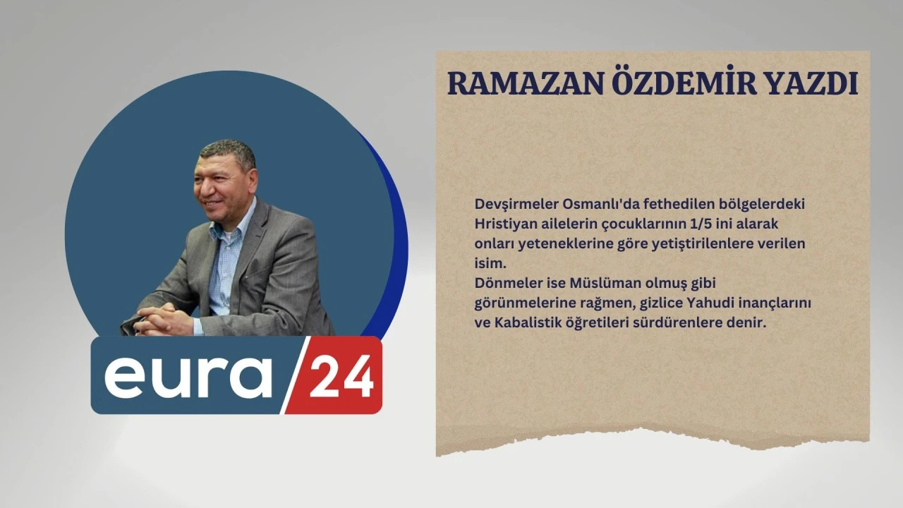 Devşirmeler ve Dönmeler