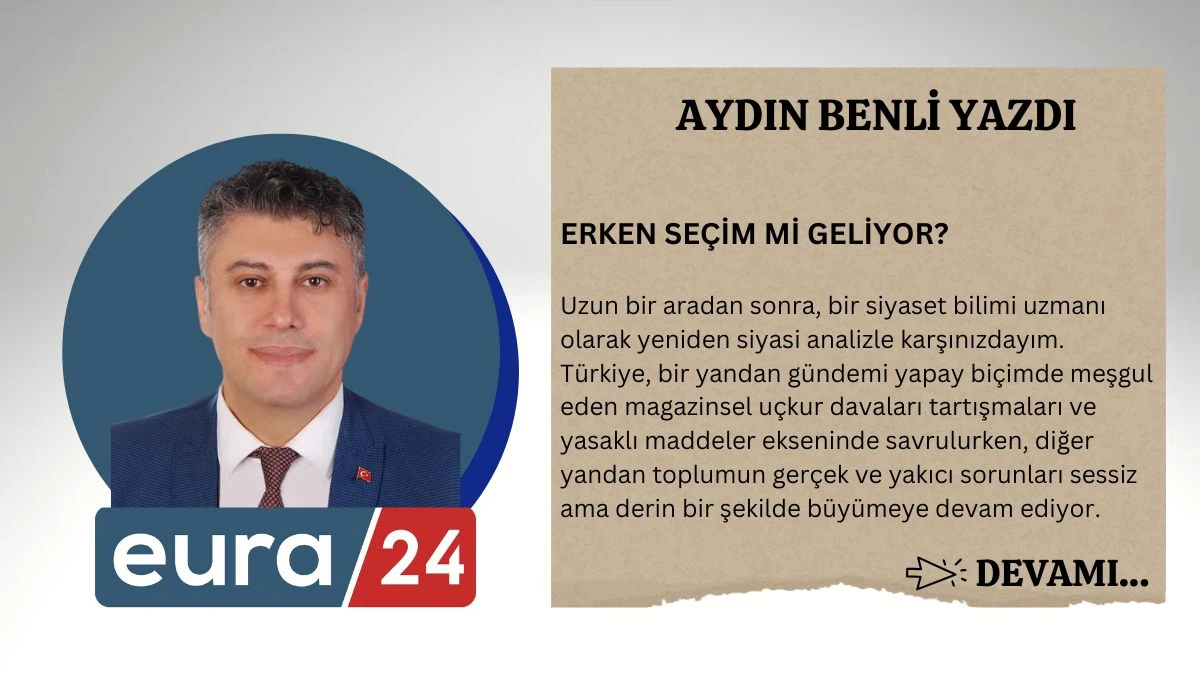 ERKEN SEÇİM Mİ GELİYOR?