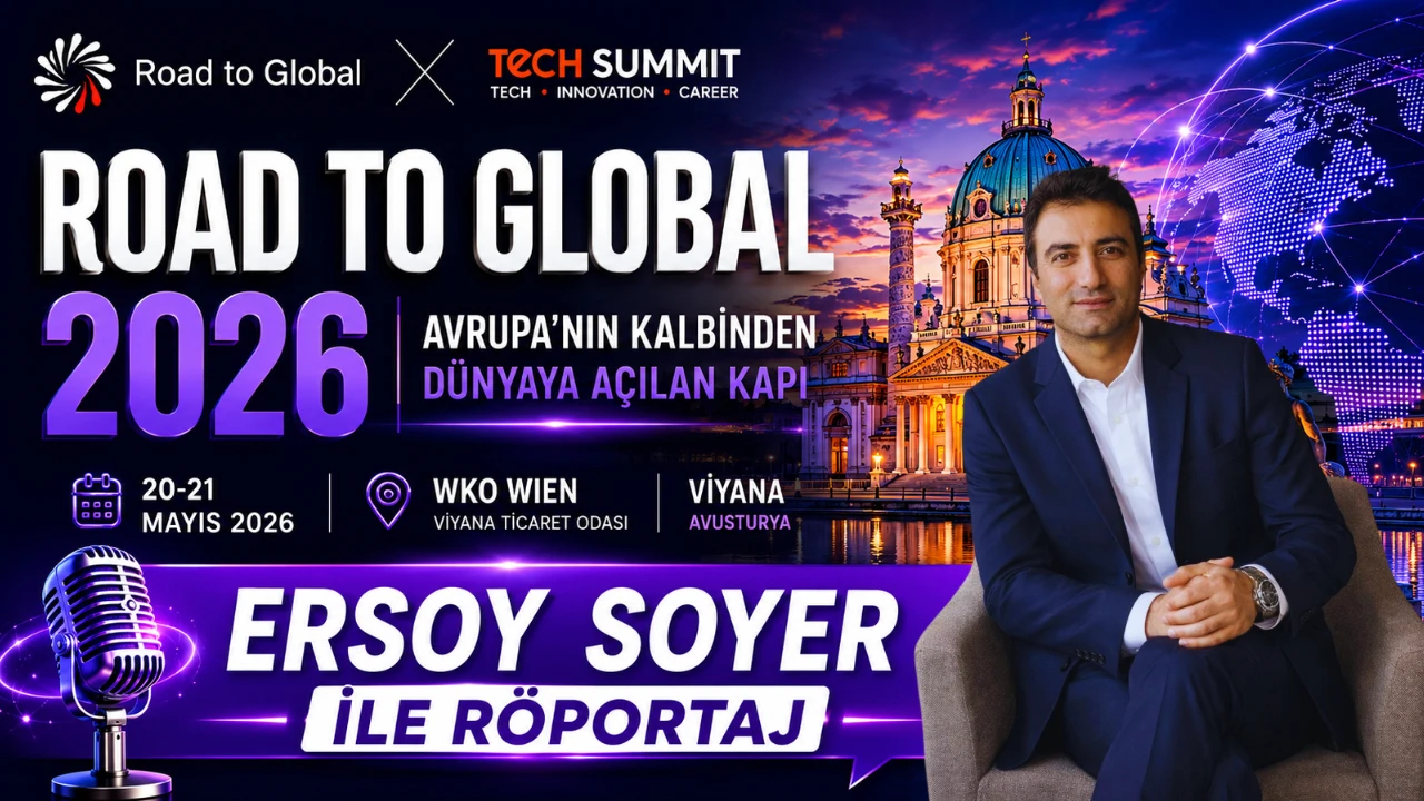 ERSOY SOYER  ile &ldquo;R&ouml;portaj&rdquo; Road to Global Tech Summit 2026