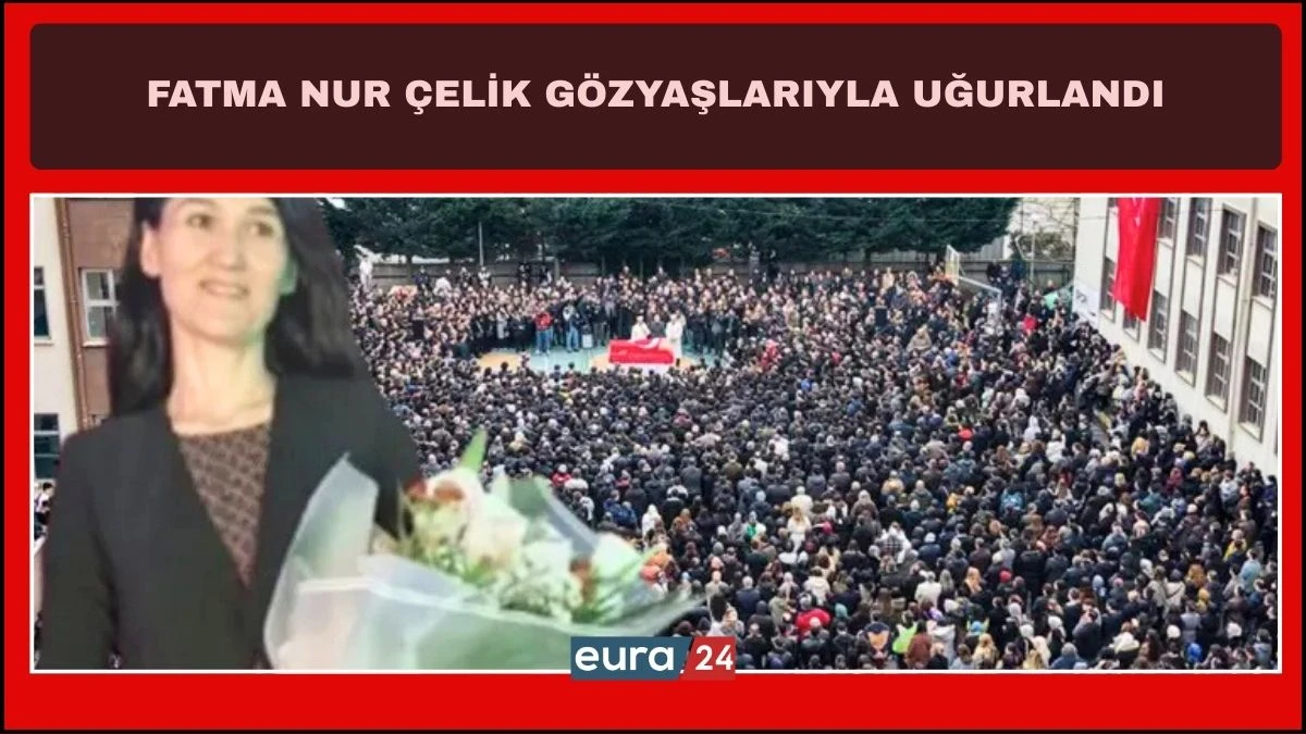 Fatma Nur &Ccedil;elik  G&ouml;rev Yaptığı Okuldan G&ouml;zyaşlarıyla Uğurlandı