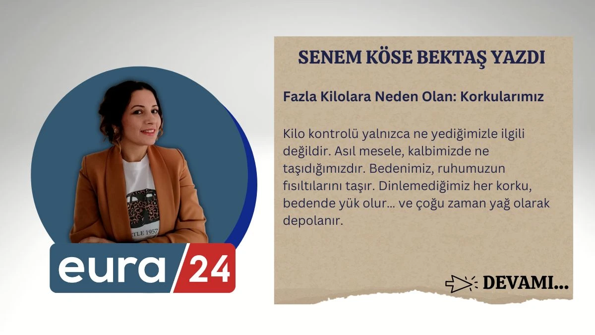 Fazla Kilolara Neden Olan: Korkularımız