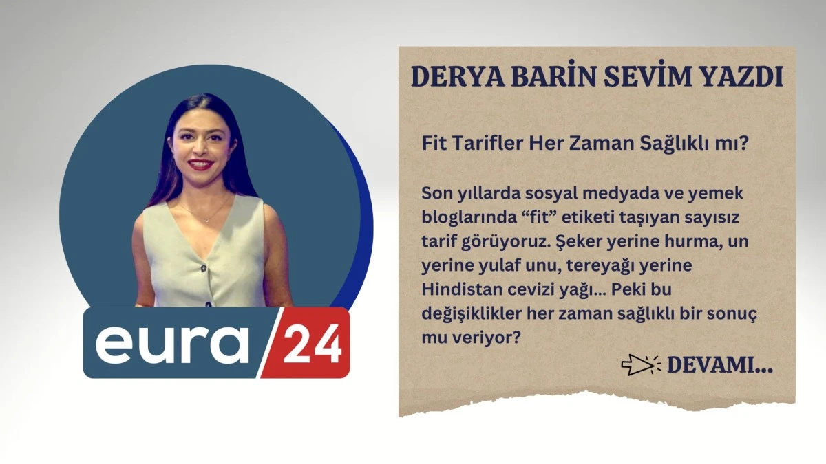 Fit Tarifler Her Zaman Sağlıklı mı?