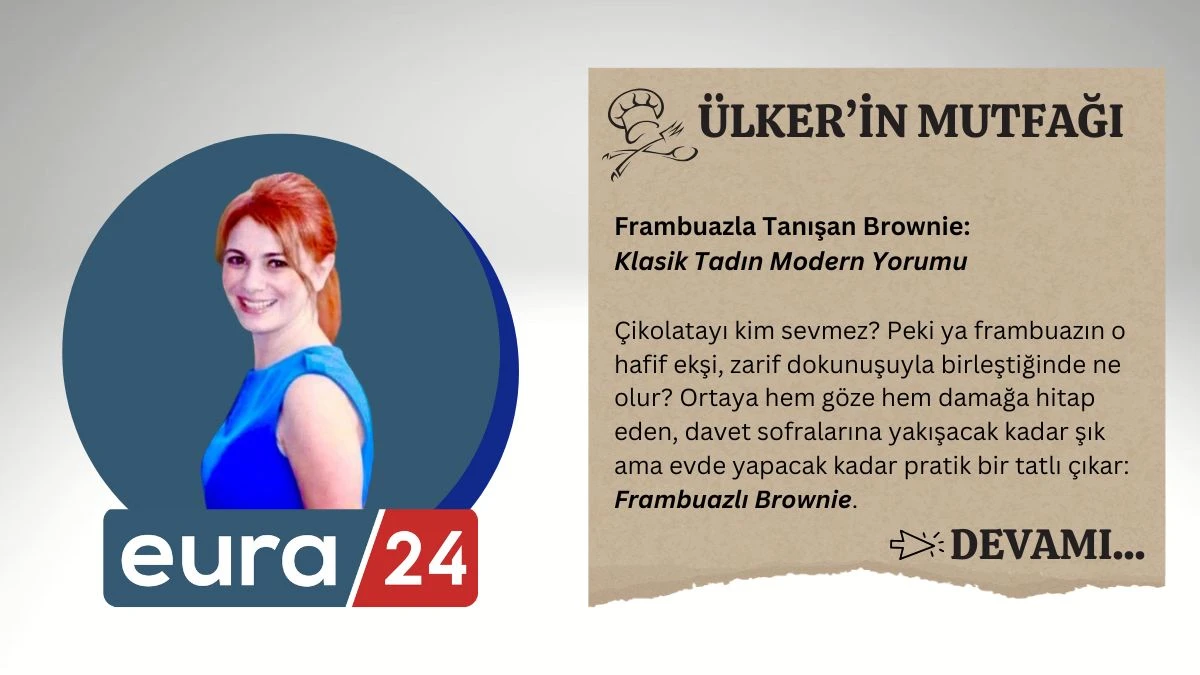 Frambuazla Tanışan Brownie: Klasik Tadın Modern Yorumu
