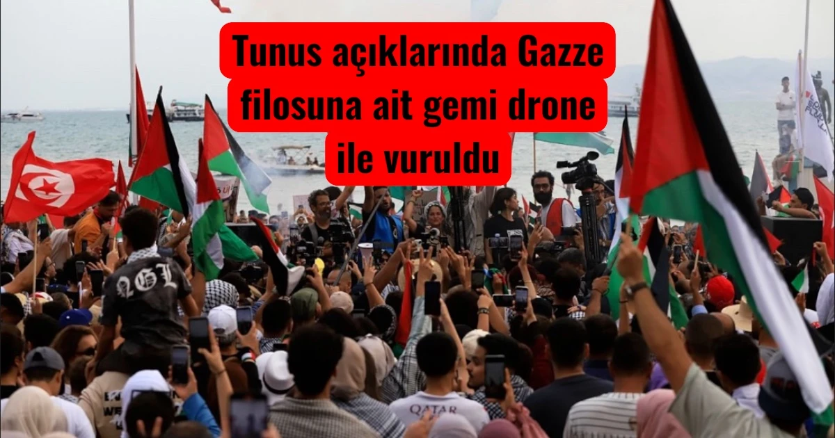 Gazze Yardım Filosuna Drone Saldırısı