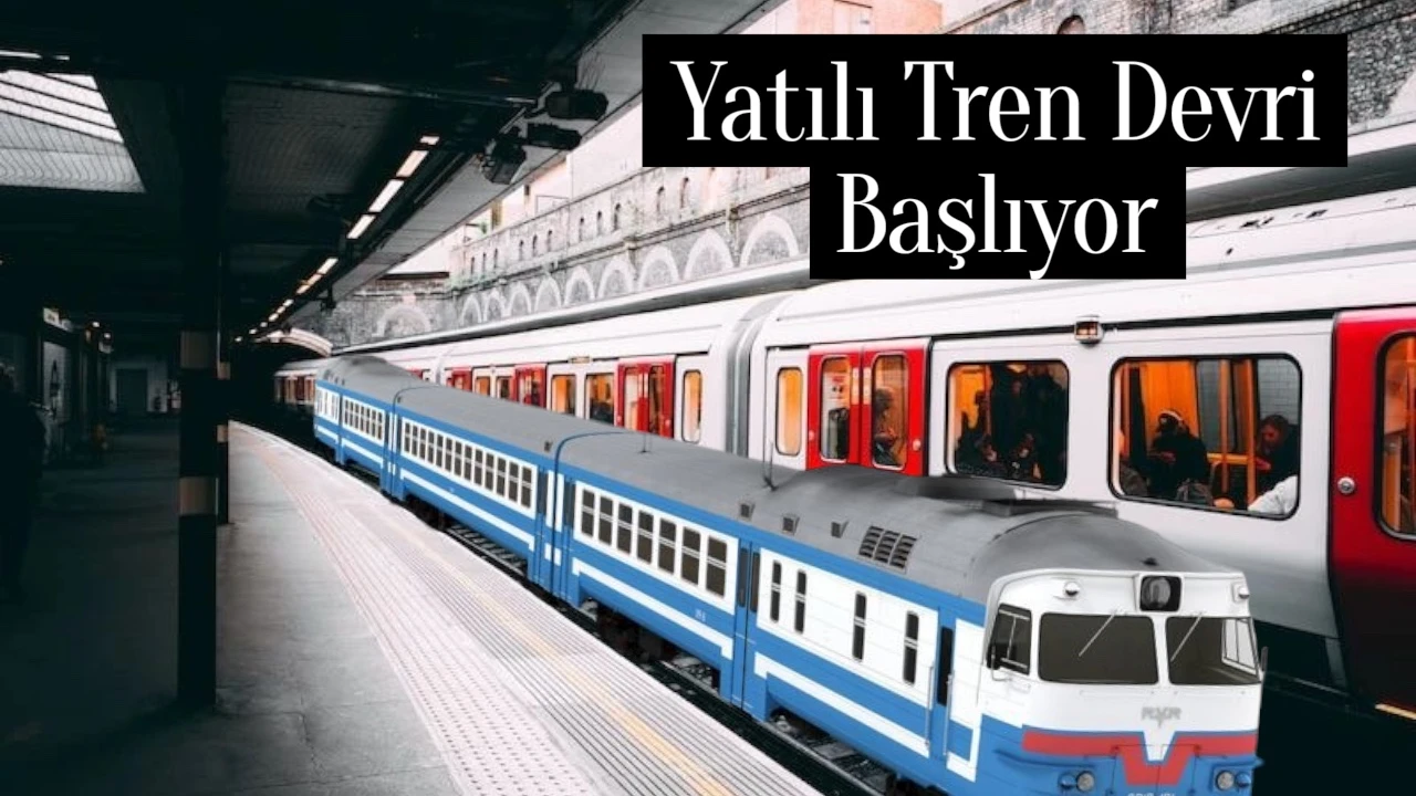 Geleceğin Vizyonu, Gece Trenleri 2027’de Demir Yollarda