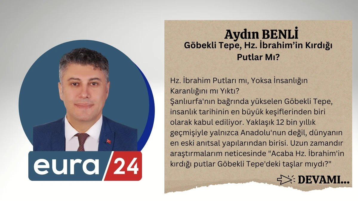 G&ouml;bekli Tepe, Hz. İbrahim&rsquo;in Kırdığı Putlar Mı?