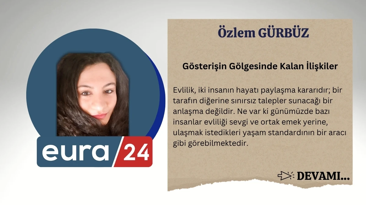G&ouml;sterişin G&ouml;lgesinde Kalan İlişkiler
