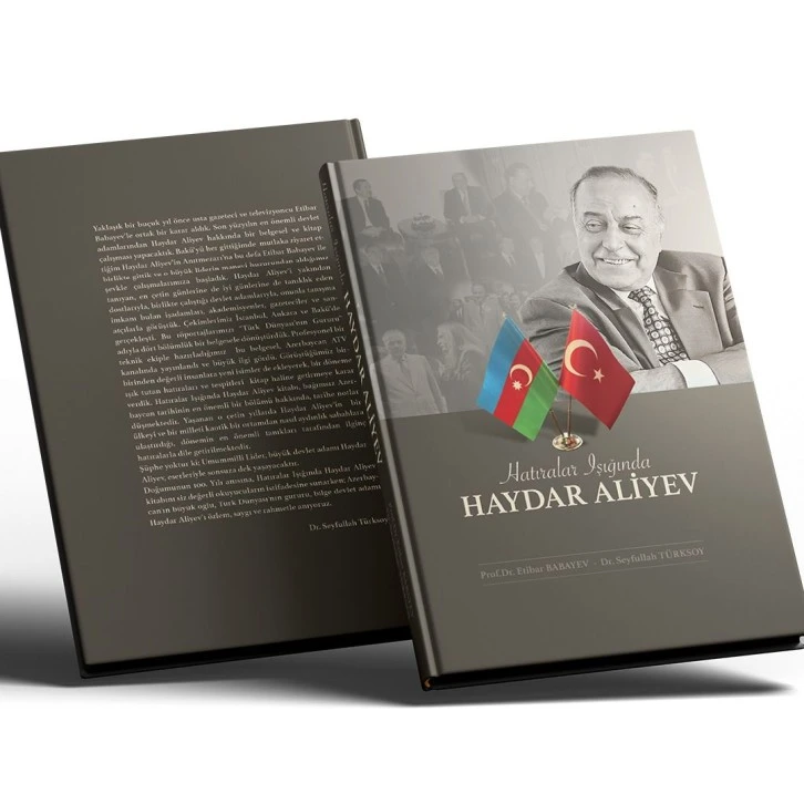 HATIRALAR IŞIĞINDA  HAYDAR ALİYEV KİTABI  BİR DÖNEME IŞIK TUTUYOR