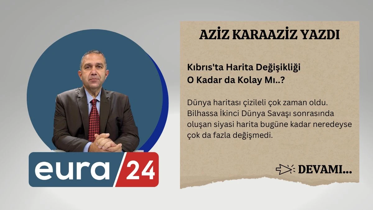 Kıbrıs'ta Harita Değişikliği O Kadar da Kolay Mı..?
