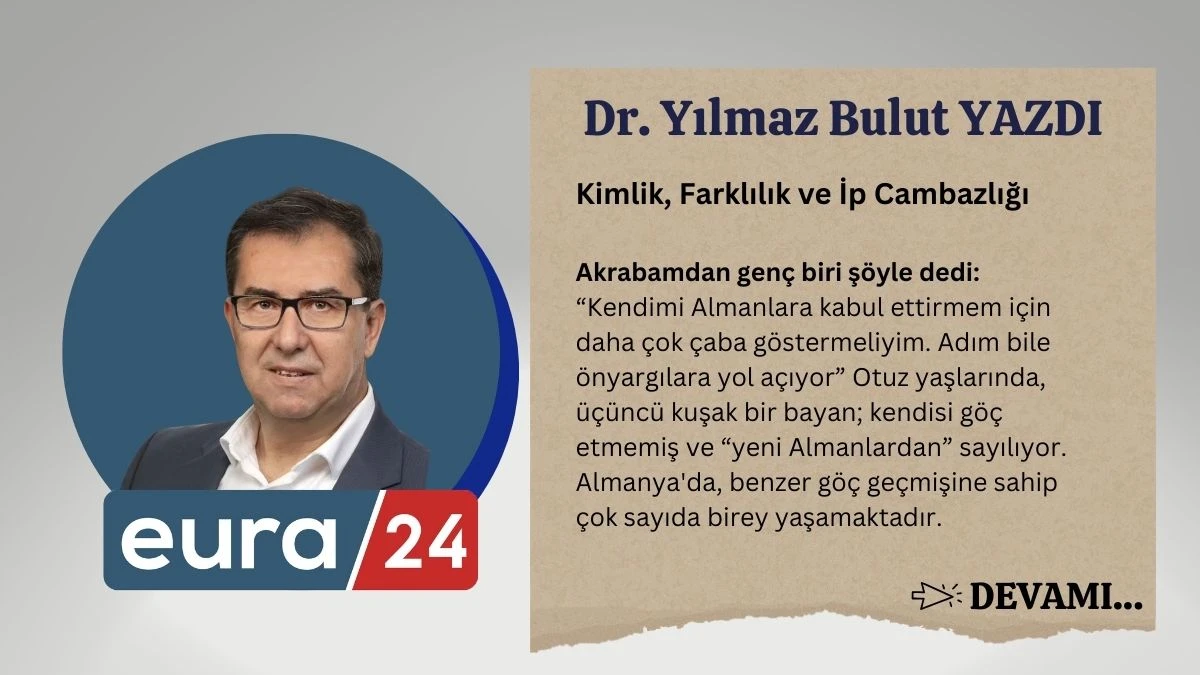 Kimlik, Farklılık ve İp Cambazlığı