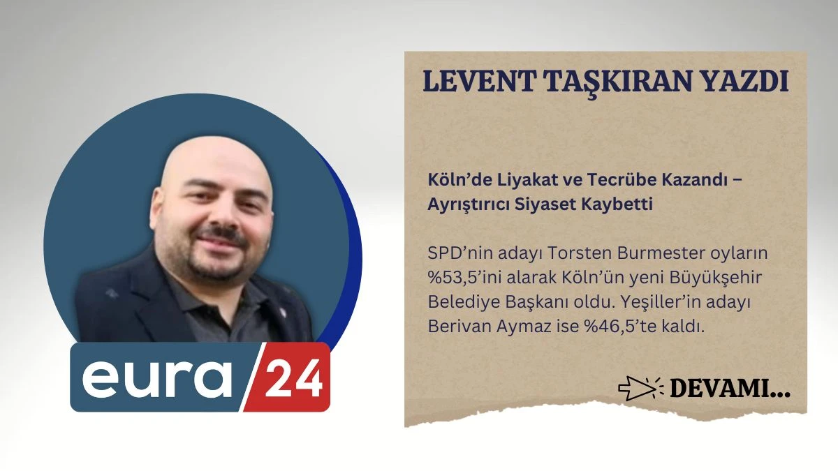 Köln’de Liyakat ve Tecrübe Kazandı – Ayrıştırıcı Siyaset Kaybetti