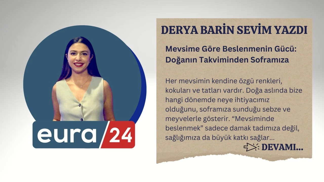 Mevsime Göre Beslenmenin Gücü: Doğanın Takviminden Soframıza