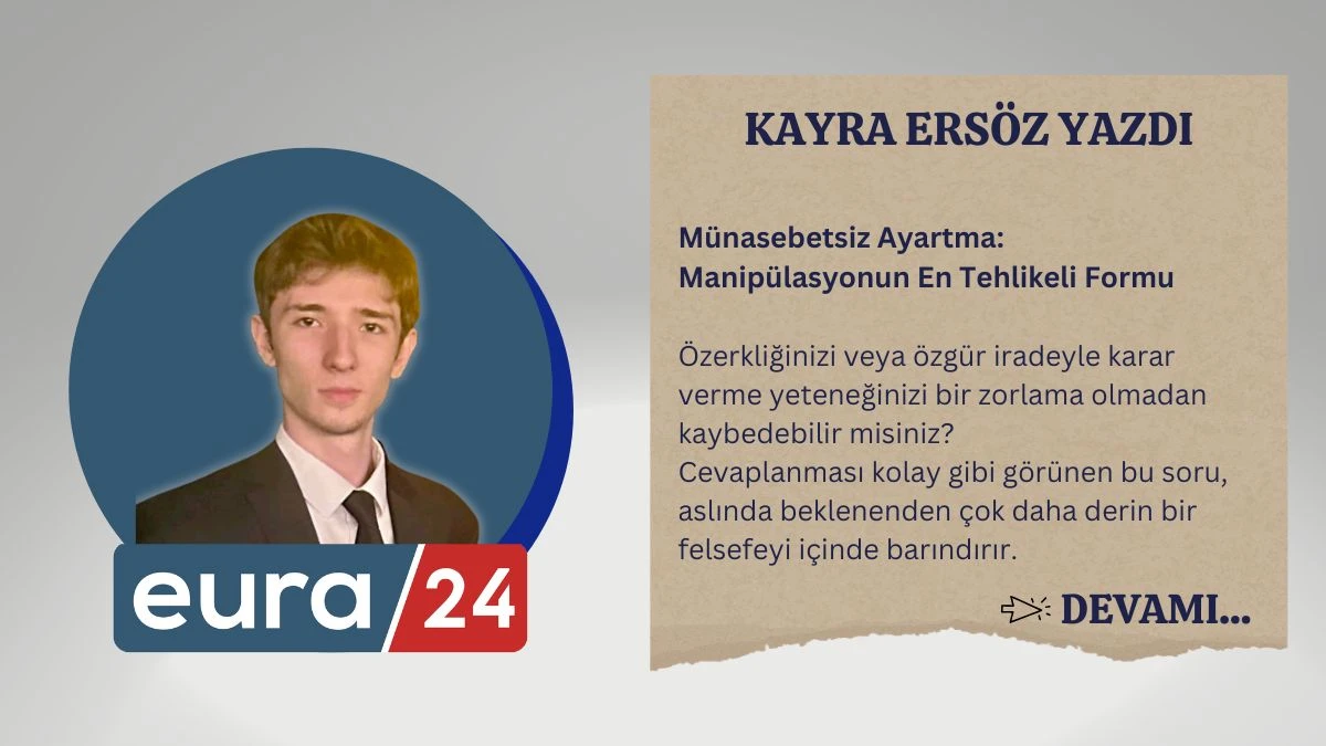 Münasebetsiz Ayartma: Manipülasyonun En Tehlikeli Formu