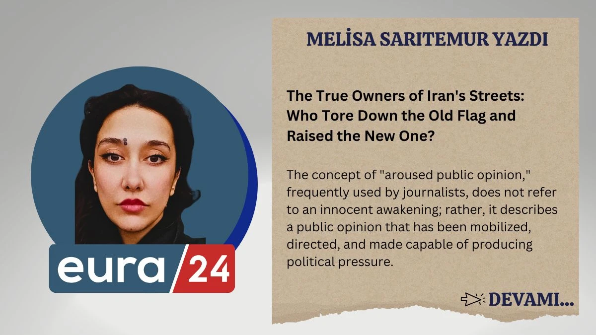 The True Owners of Iran's Streets: Who Tore Down the Old Flag and Raised the New One?