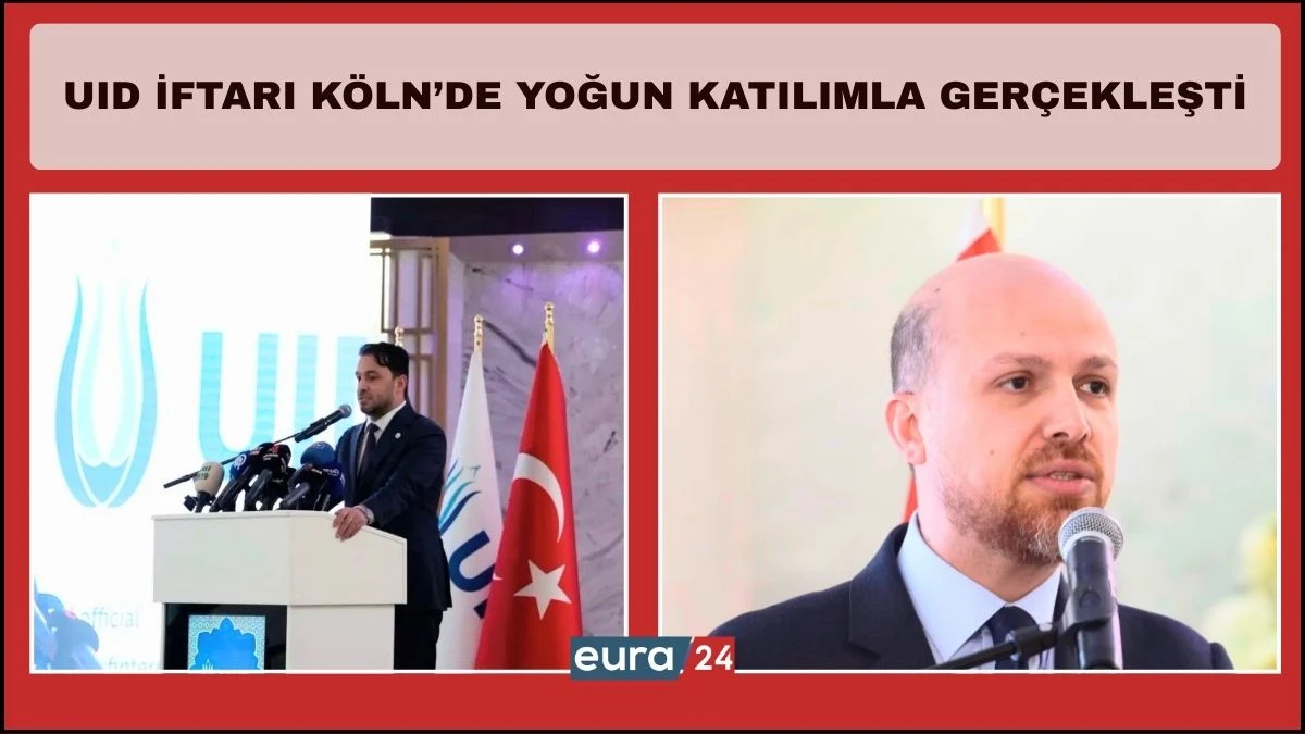 UID İftar Programı K&ouml;ln&rsquo;de Yoğun Katılımla Ger&ccedil;ekleşti