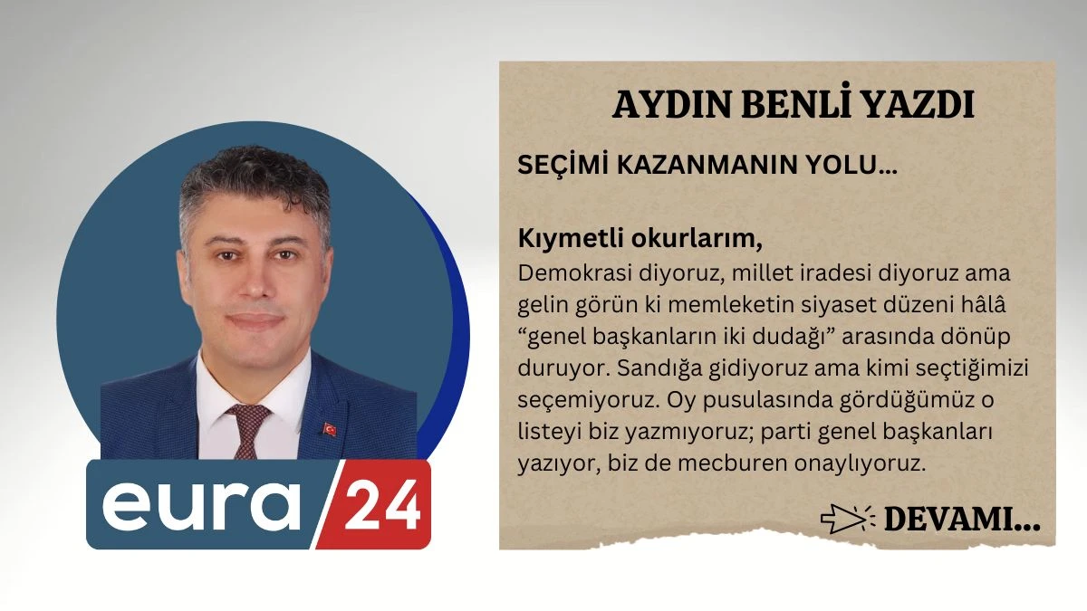 SEÇİMİ KAZANMANIN YOLU…