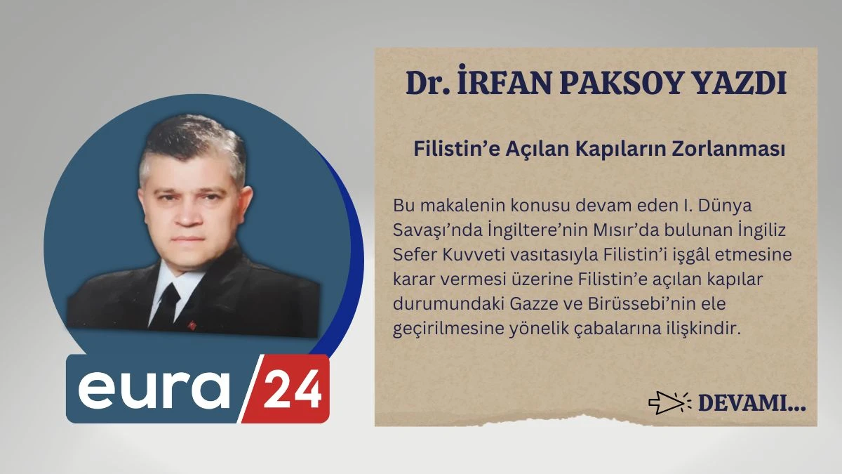 Filistin&rsquo;e A&ccedil;ılan Kapıların Zorlanması