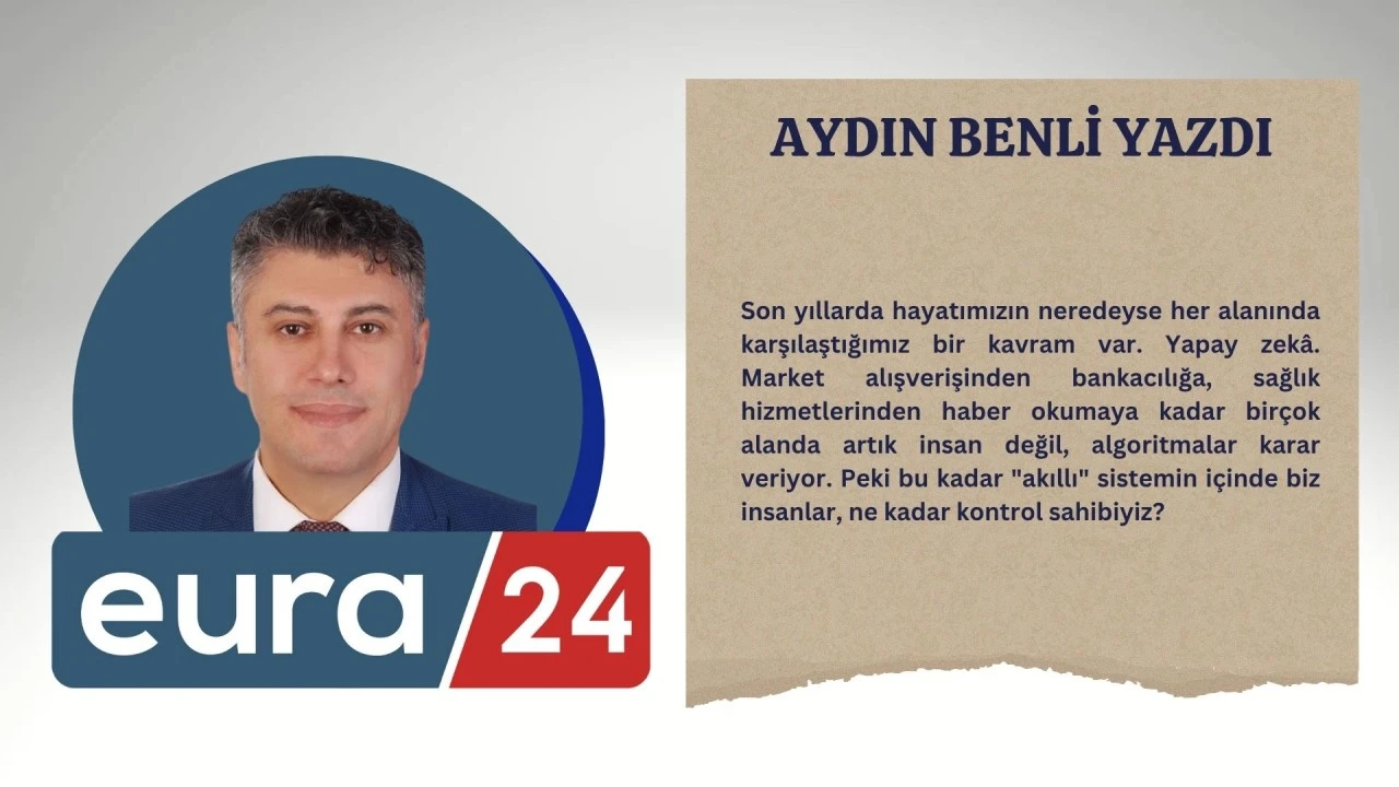 Yapay Zekâ Hayatımızı Kolaylaştırırken Neyi Zorlaştırıyor?