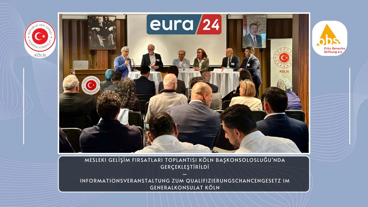Mesleki Gelişim Fırsatları Toplantısı Köln Başkonsolosluğu'nda Gerçekleştirildi - Informationsveranstaltung zum Qualifizierungschancengesetz im Generalkonsulat Köln