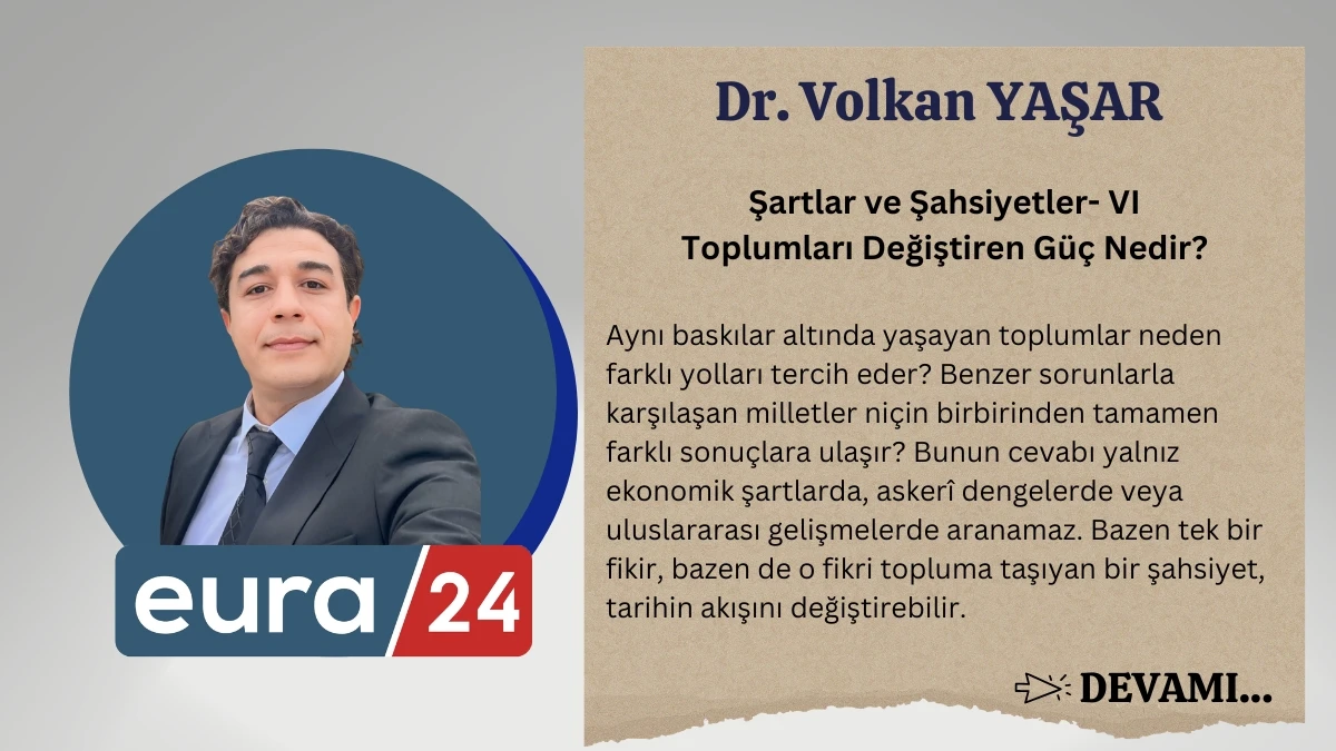 Şartlar ve Şahsiyetler- VI